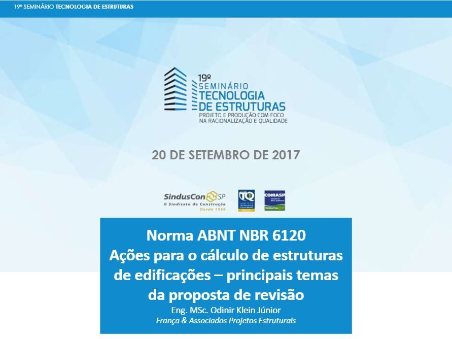 19º Seminário Tecnologia de Estruturas – Norma ABNT NBR 6120 Ações para o Cálculo de Estruturas de Edificações : Principais Temas da Proposta de Revisão