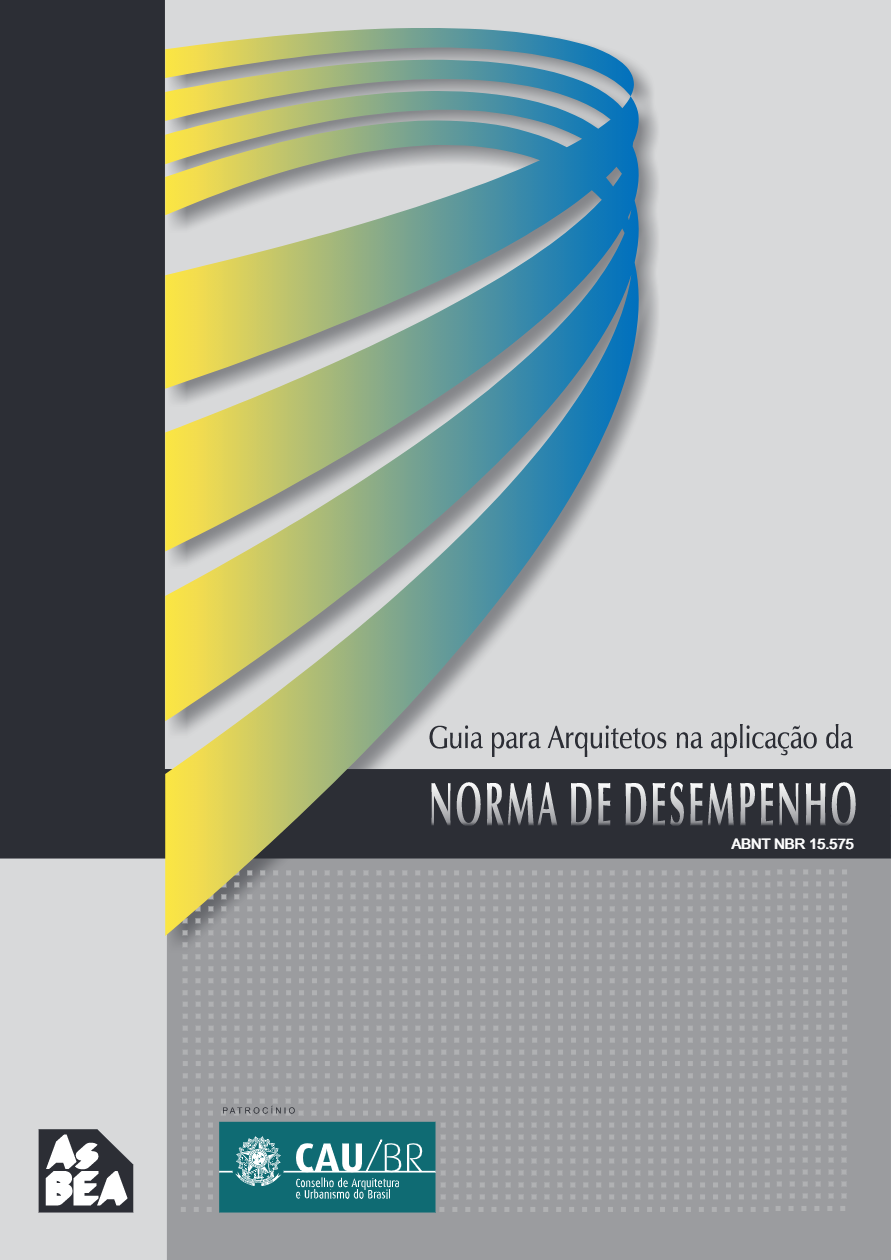 Guia para Arquitetos na Aplicação da Norma de Desempenho – ABNT NBR 15.575