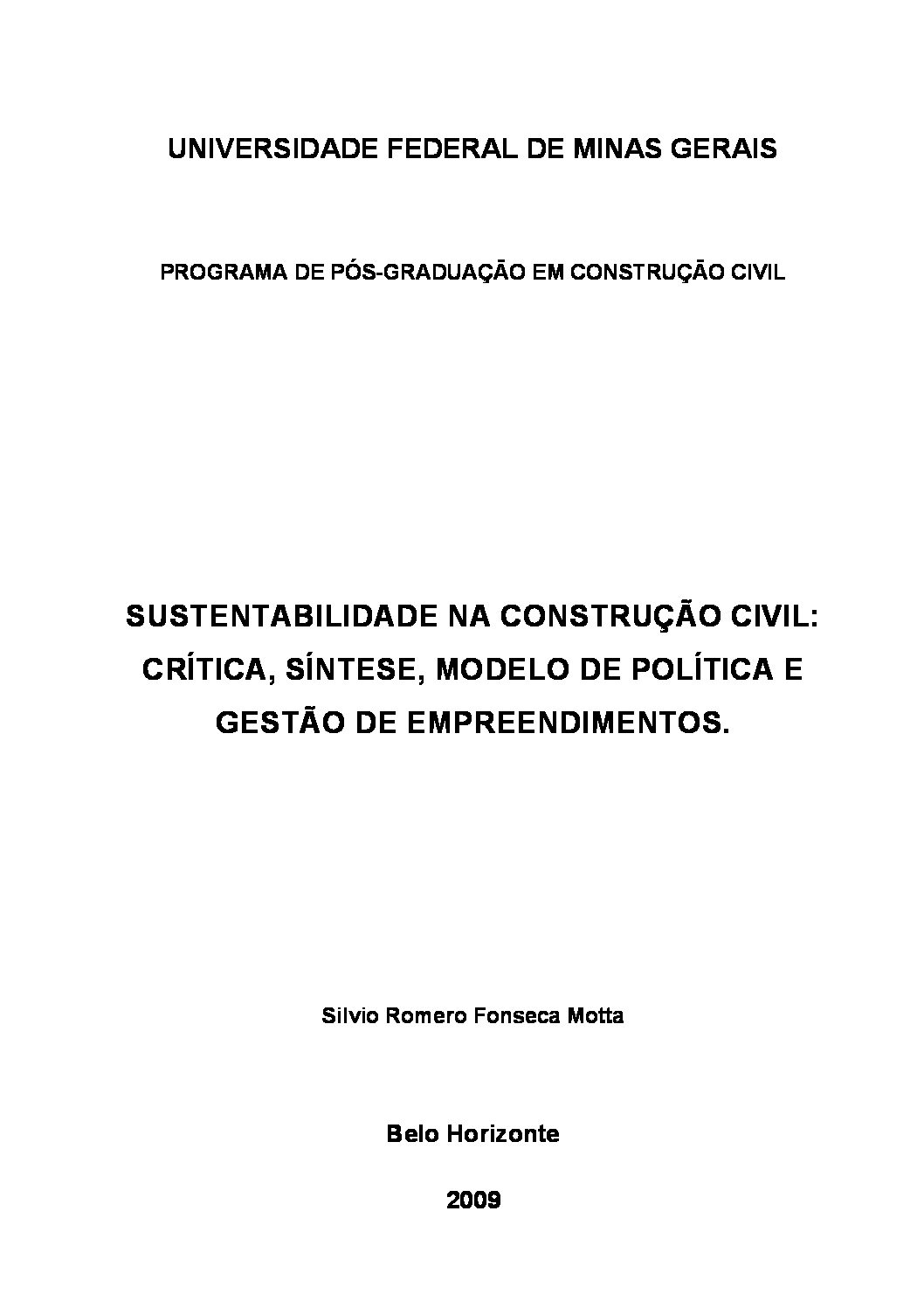 Sustentabilidade na Construção Civil: Crítica, Síntese, Modelo de Política e Gestão de Empreendimentos