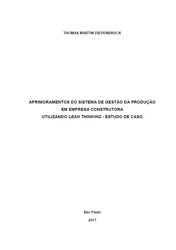 Aprimoramentos do Sistema  de Gestão da Produção Em Empresa Construtora Utilizando Lean Thinking – Estudo de Caso