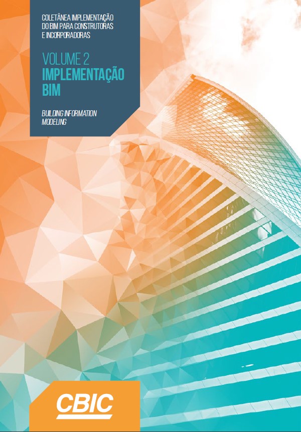 CBIC Coletânea Implementação do BIM para Construtoras e Incorporadoras | Volume 2 – Implementação BIM