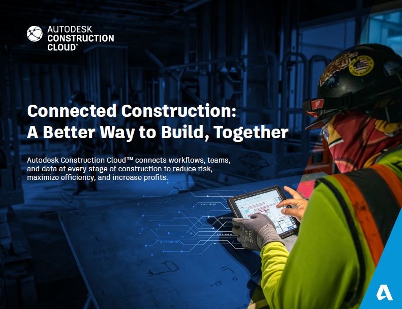 Connected Construction: A Better Way to Build, Together