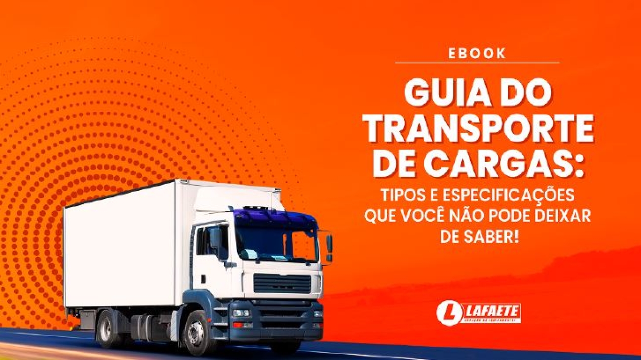 _Guia do Transporte de Cargas Tipos e Especificações Que Você Não Pode Deixar de Saber